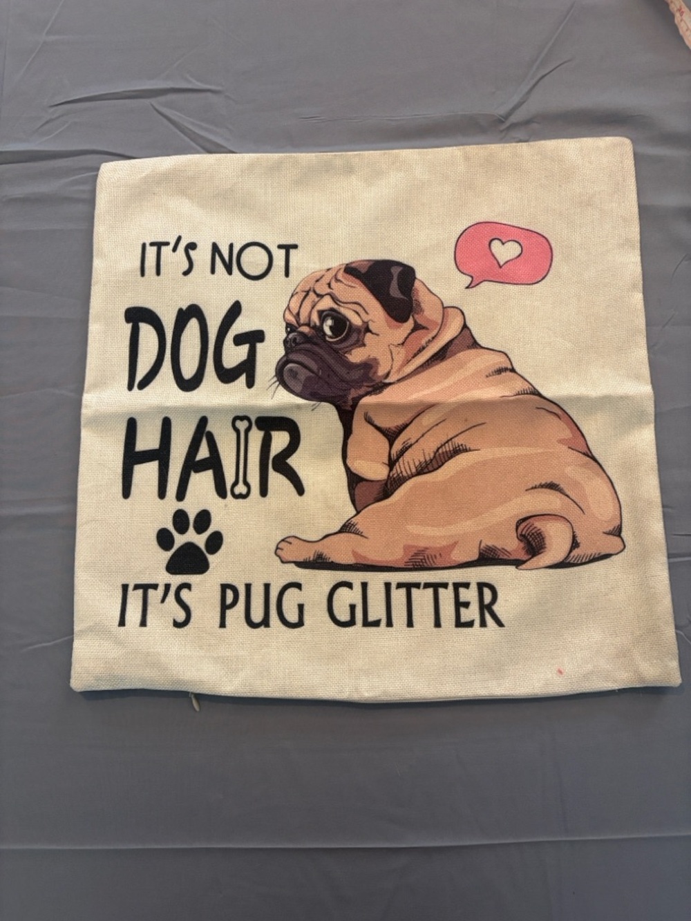 /Canvas Pug Pillow Cover - Beige "It's Not Dog Hair It’s Pug Glitter"